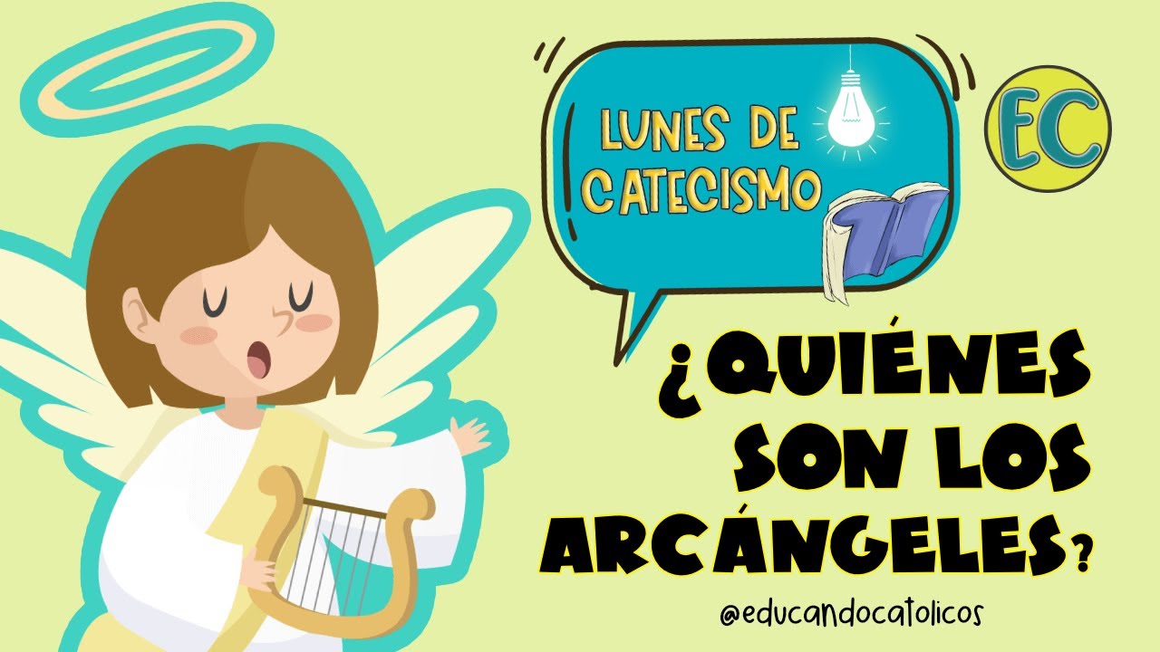 ¿Quiénes son los arcángeles y cuál es su misión? |Lunes de Catecismo -Educando Católicos