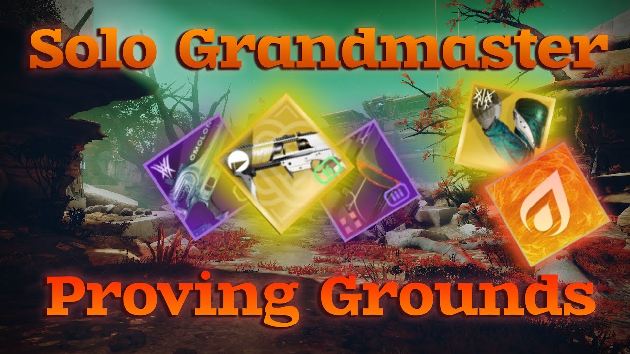 Destiny 2 - Solo Grandmaster Proving Grounds
