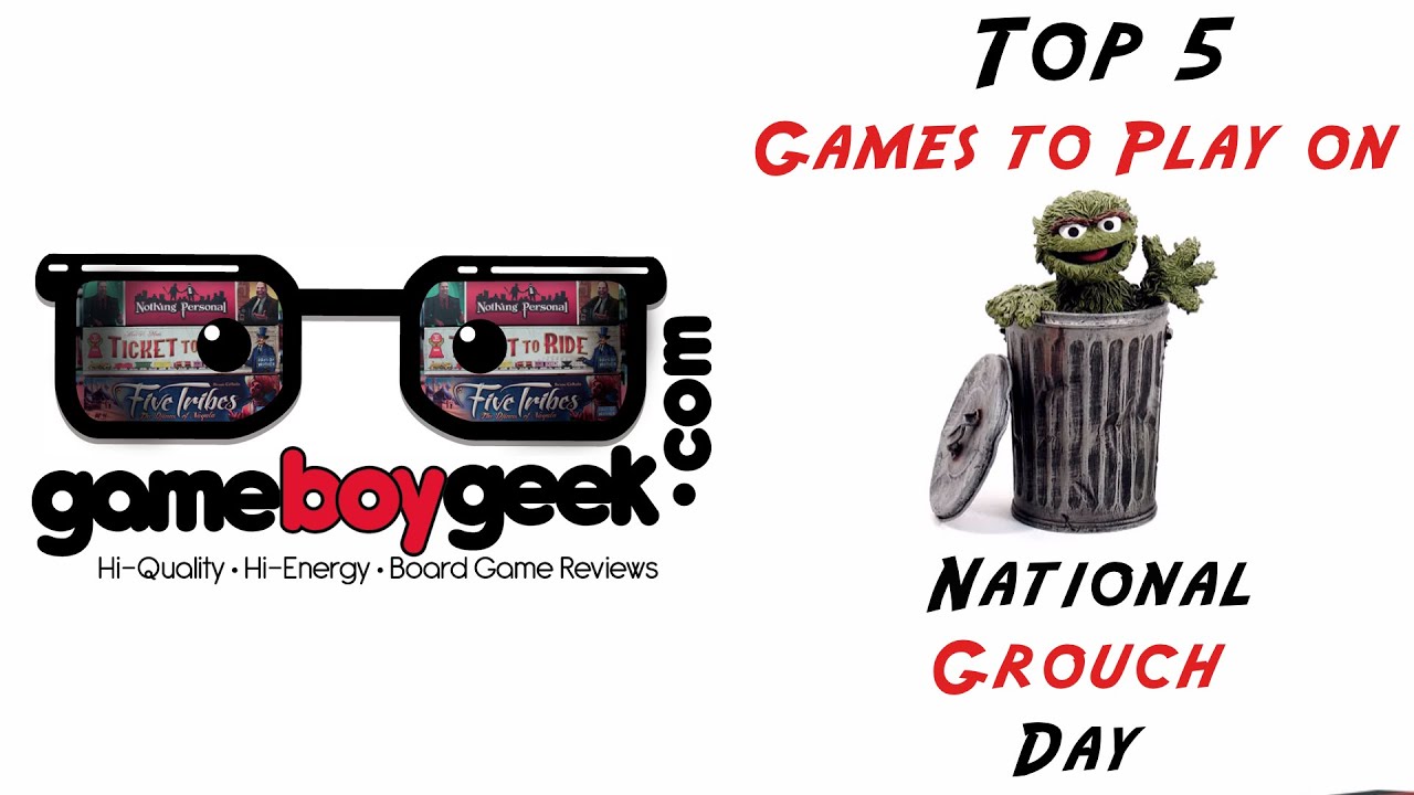 Best Board Gamesto Play on National Grouch Day