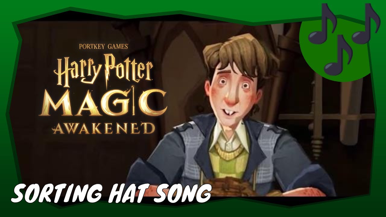 SORTING HAT SONG ♪ | Harry Potter: Magic Awakaned