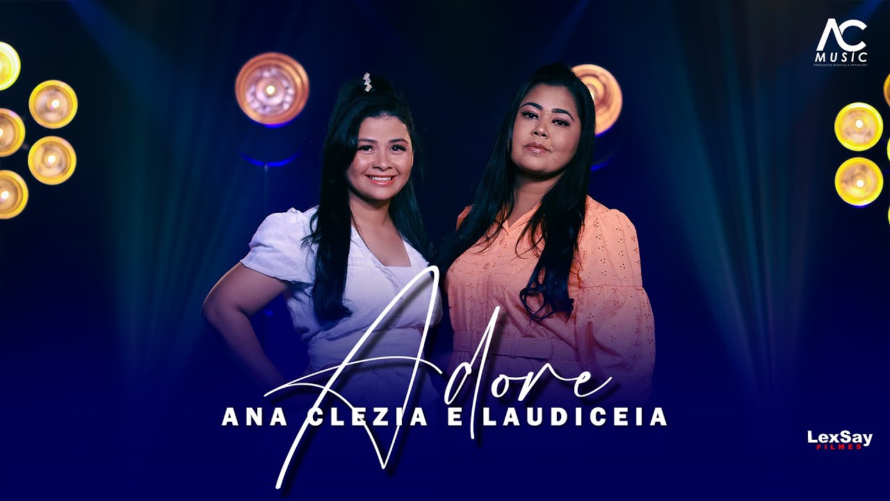 Ana Clezia e Laudiceia - ADORE