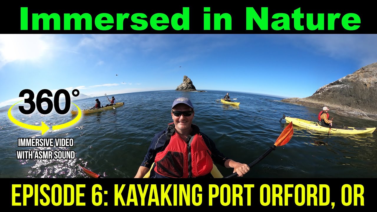 IMMERSED IN NATURE: Kayaking The Oregon Coast. #vr360