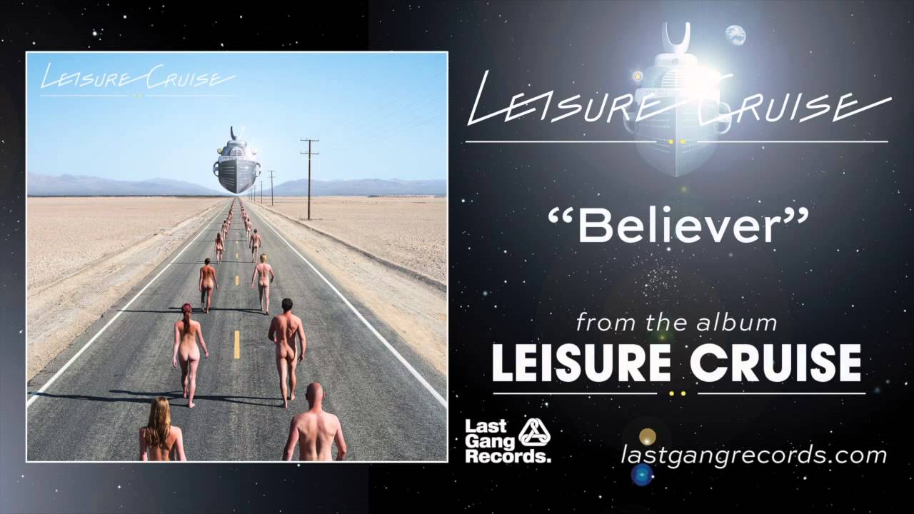Leisure Cruise - Believer