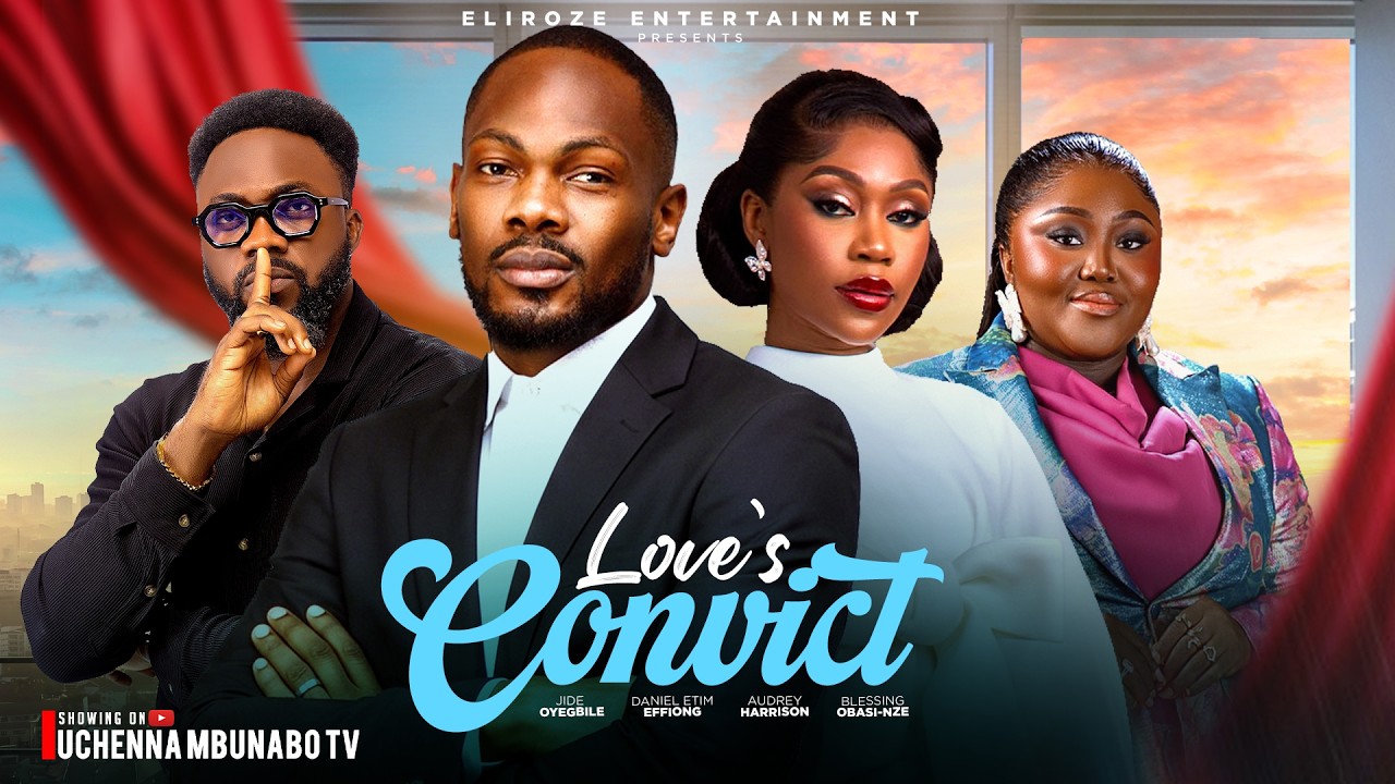 LOVE'S CONVICT - DANIEL ETIM EFFIONG, AUDREY HARRISON, BLESSING OBASI NZE latest 2026 nigerian movie