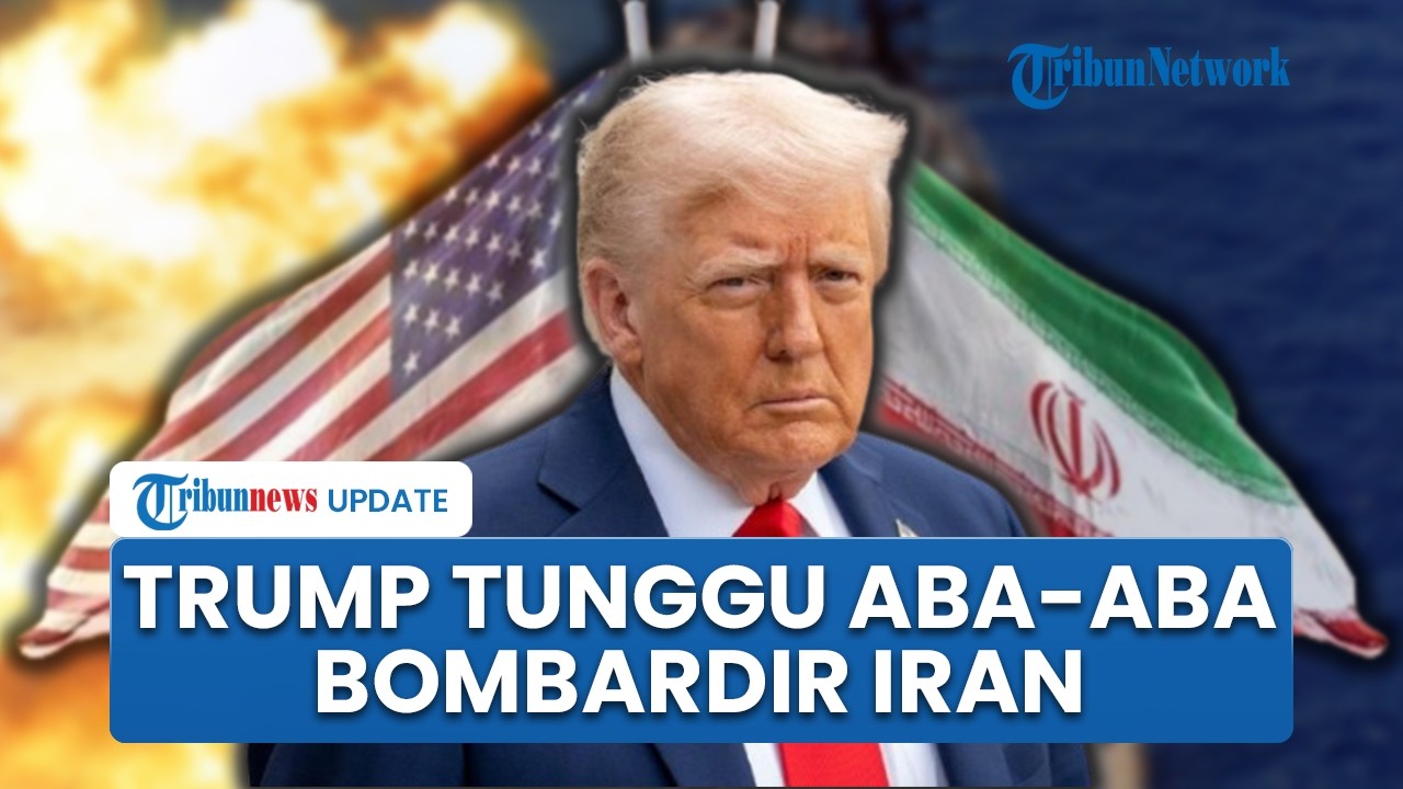 Rangkuman AS Vs Iran: Trump Bersiap Gempur Teheran Tunggu Aba-aba 2 Orang | Israel Ogah Bayar BoP