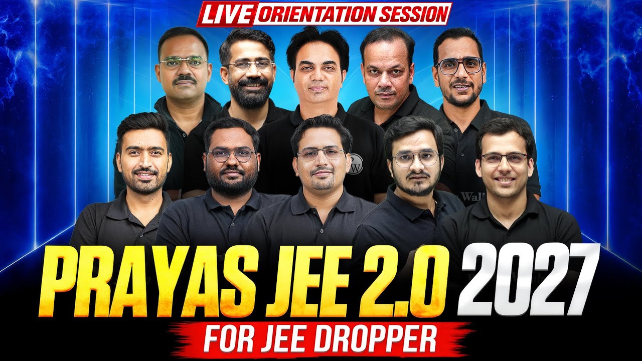 LIVE ORIENTATION || PRAYAS JEE 2.0 2027 for JEE DROPPERS🔥