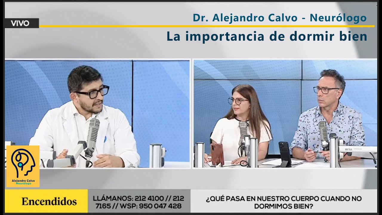 La importancia de DORMIR BIEN. Dr Alejandro Calvo - Neur&oacute;logo.