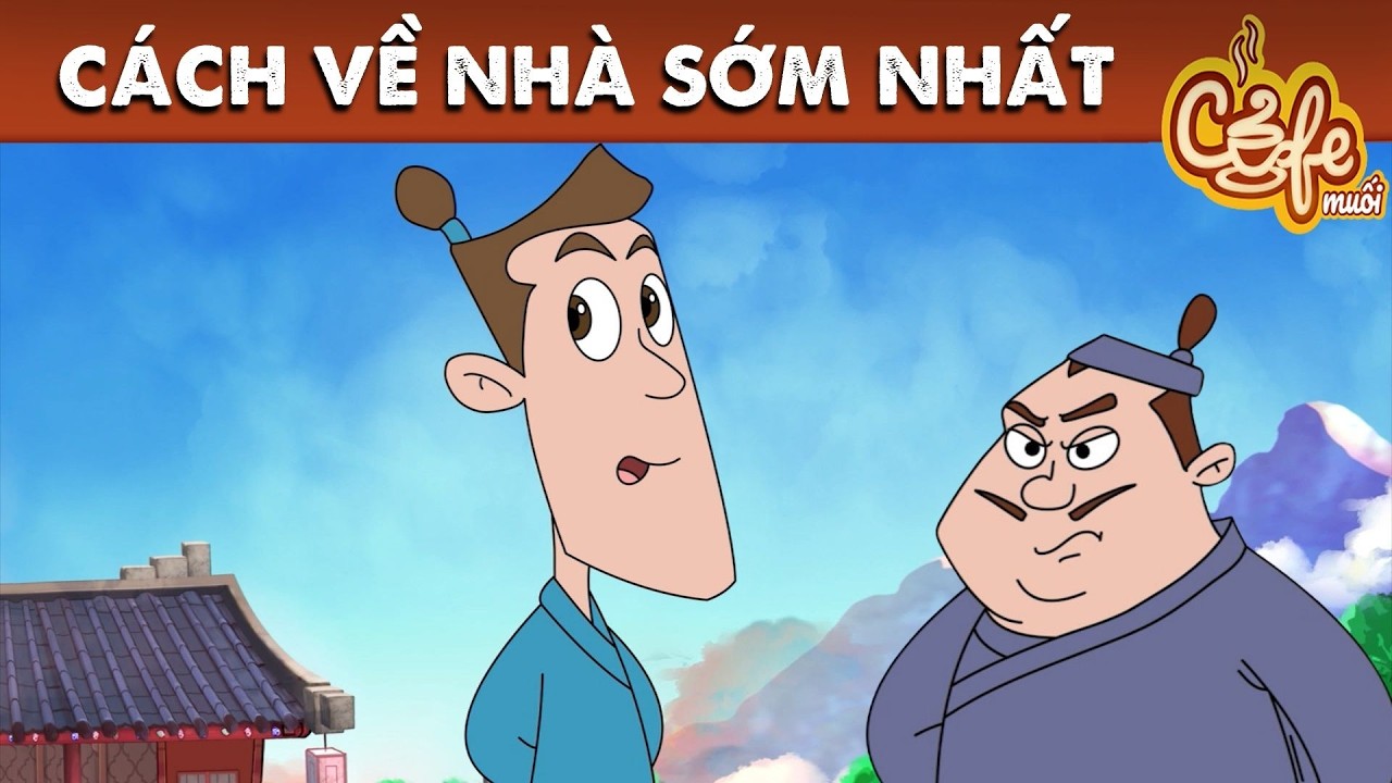 CÁCH VỀ NHÀ SỚM NHẤT - Quà tặng cuộc sống - Chuyện Cổ Tích Hay Nhất 2026 - Phim Hoạt Hình