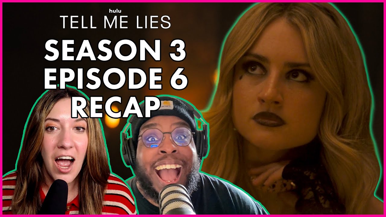 Tell Me Lies Season 3 Episode 5 Recap | I Don't Cry When I'm Sad Anymore (Podcast Full Episode)