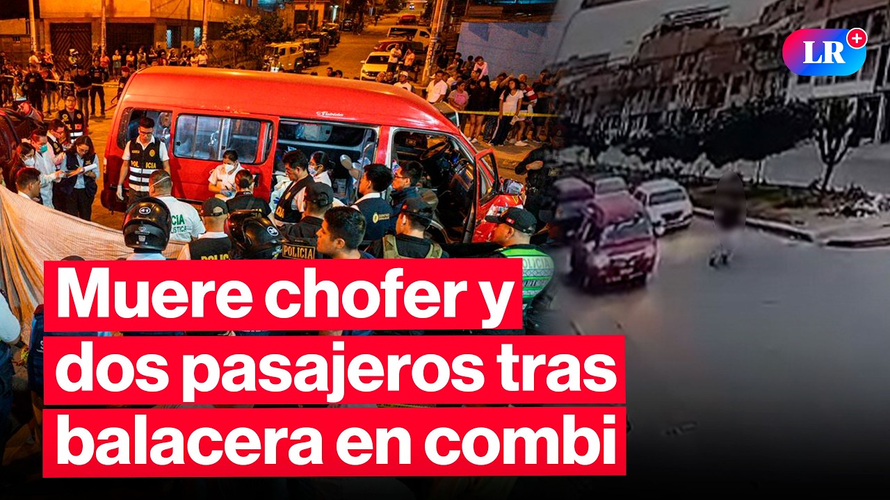 🔴 Ataque a combi deja tres fallecidos a plena luz del día | #EnVivoLR
