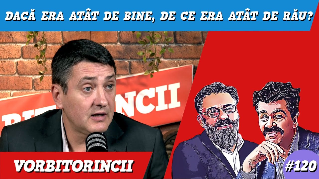 Dacă era atât de bine, de ce era atât de rău? Cu Cosmin Popa