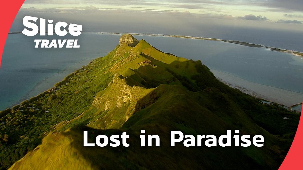 Austral-Archipel: Das geheime Herz Polynesiens | SLICE TRAVEL | VOLLST&Auml;NDIGES DOKUMENT