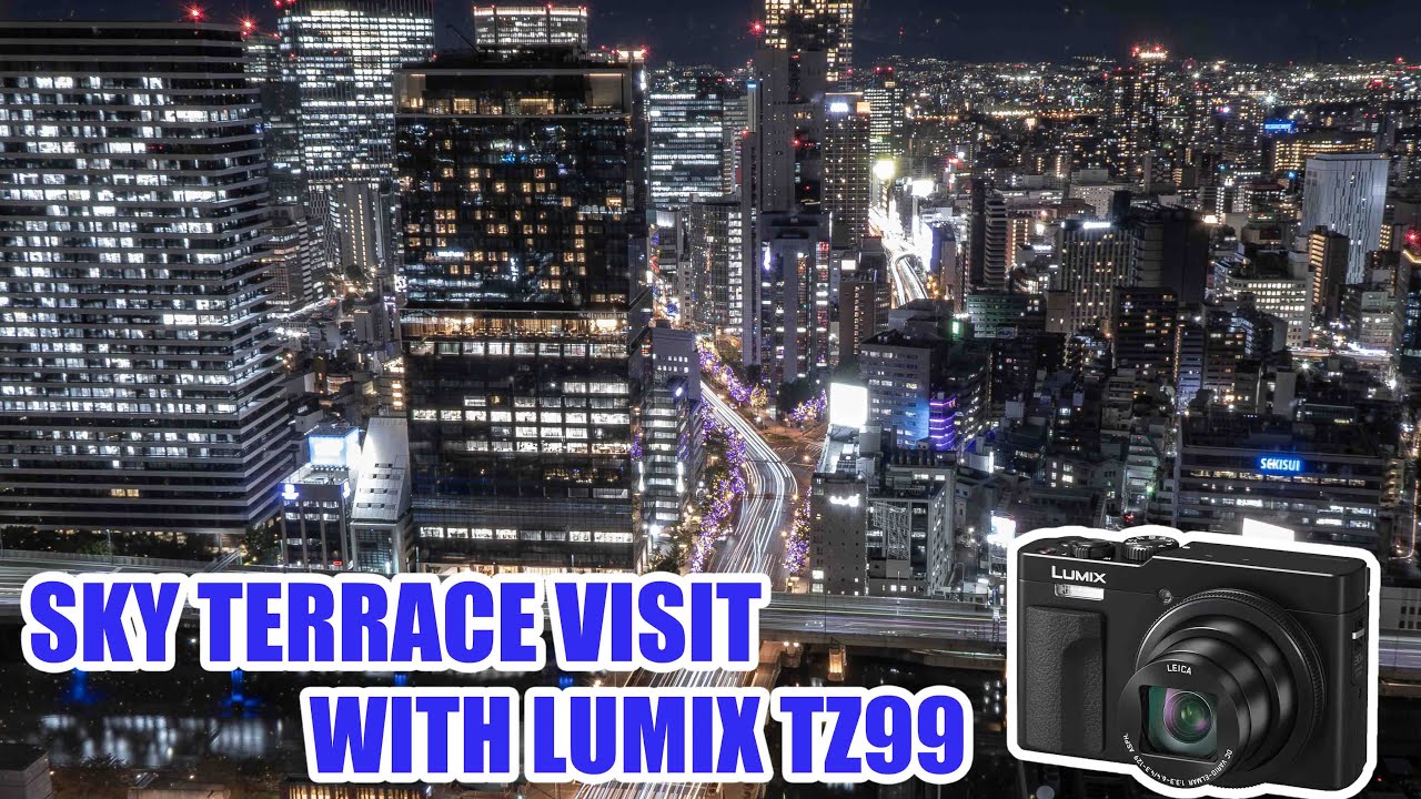 SKY TERRACE NIGHTSHOT  |  TZ99  |  POCKET 3  |  YODOYABASHI  |  DOJIMAHAMA
