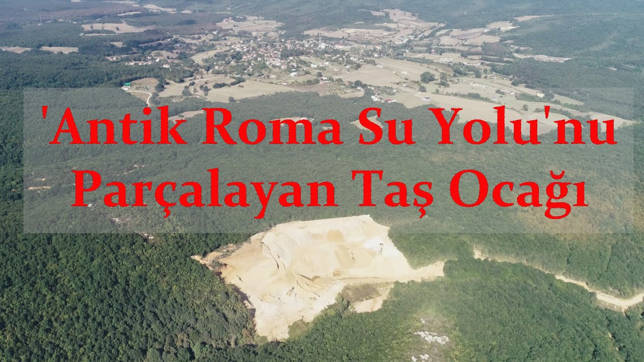 Antik Roma Su Yolu 'nu Parçalayan Kalfaköy'deki Taş Ocağı