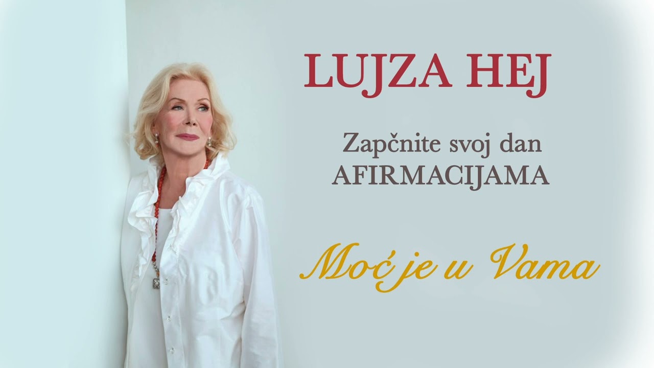 Lujza Hej-Afirmirajte Svakog Dana(MOC JE U VAMA)