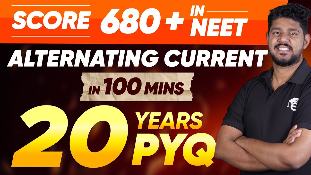 NEET 2025 Physics | Alternating Current in 100 Mins | 20 Years PYQs | Score 680+ NEET 2025