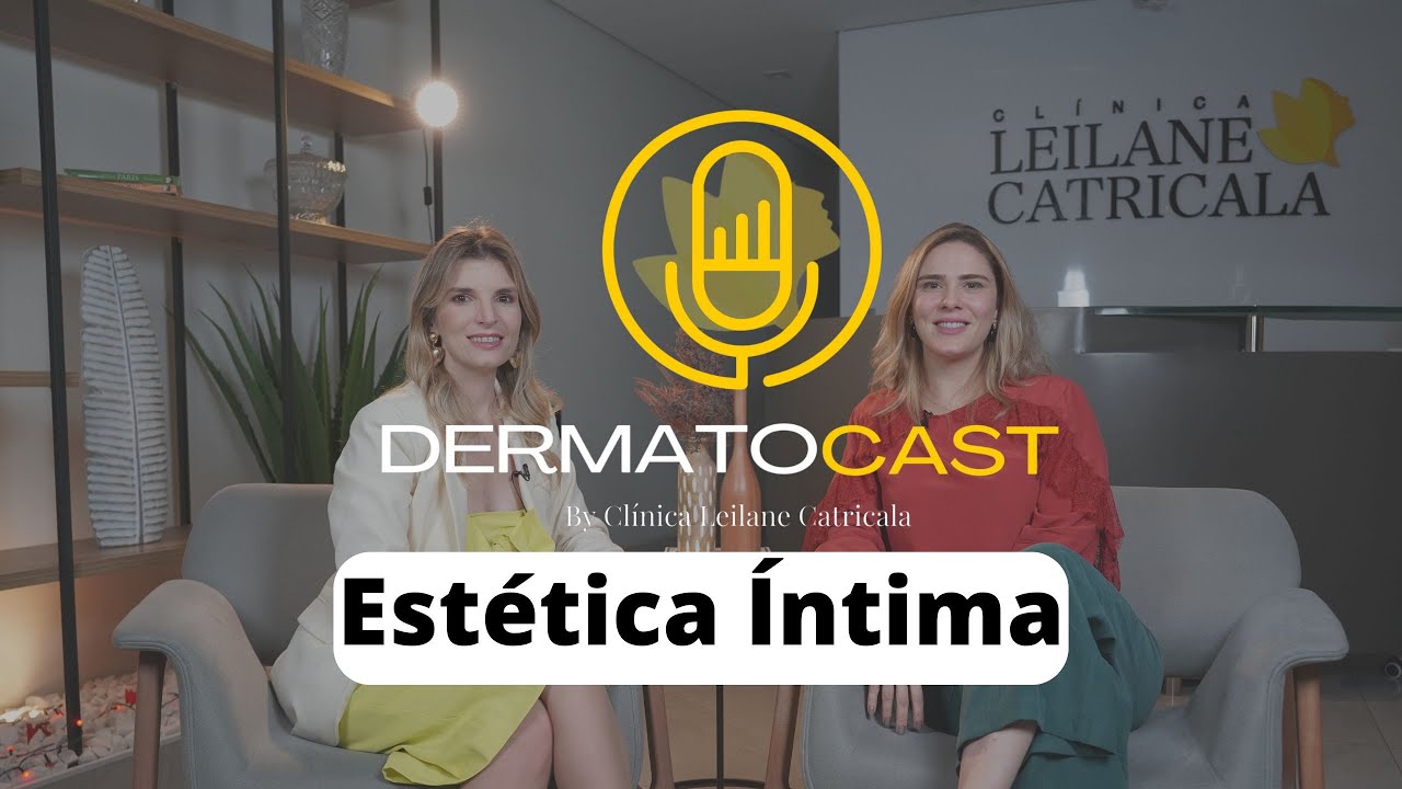 DermatoCast - Estética Íntima com Dra. Bárbara Viegas