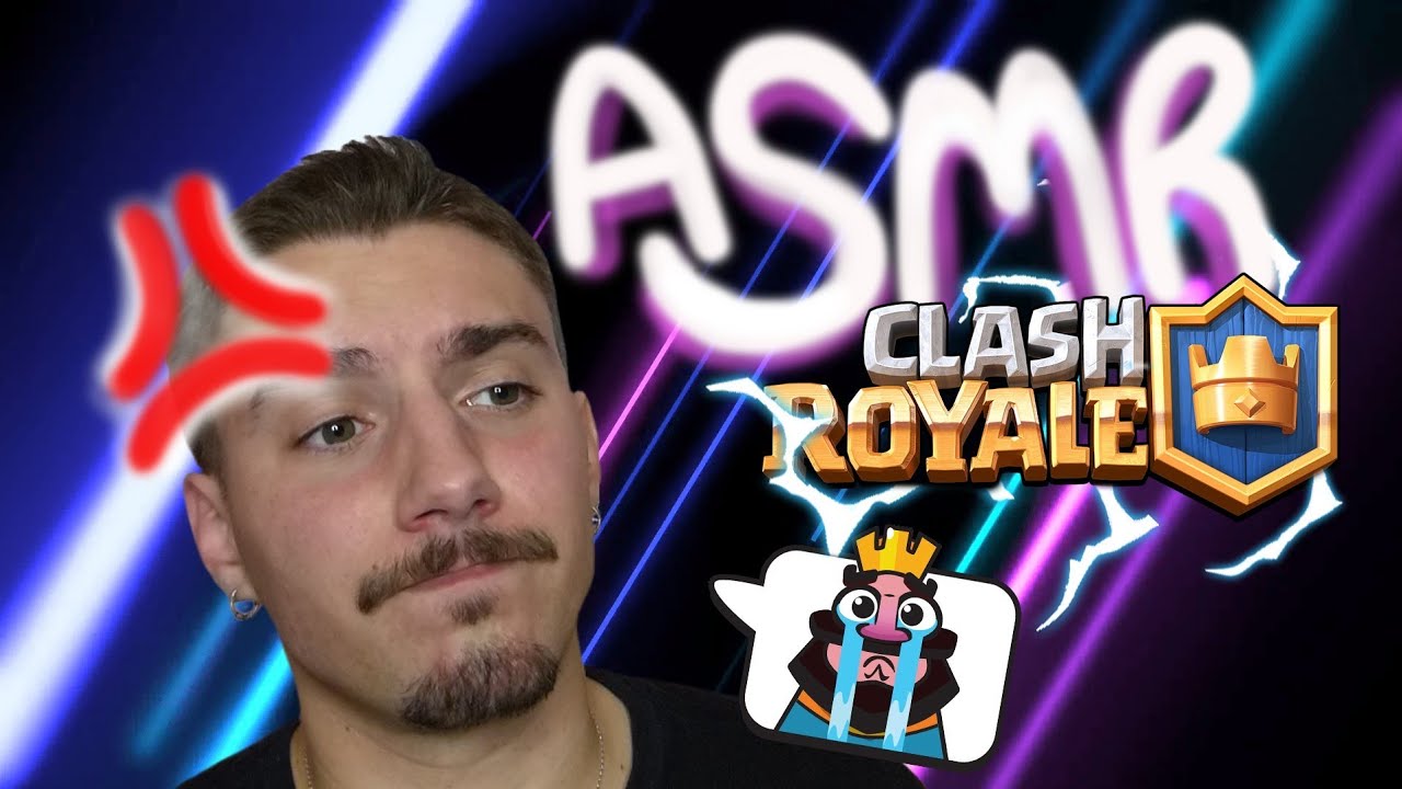 ASMR - Clash Royale | Je suis mauvais
