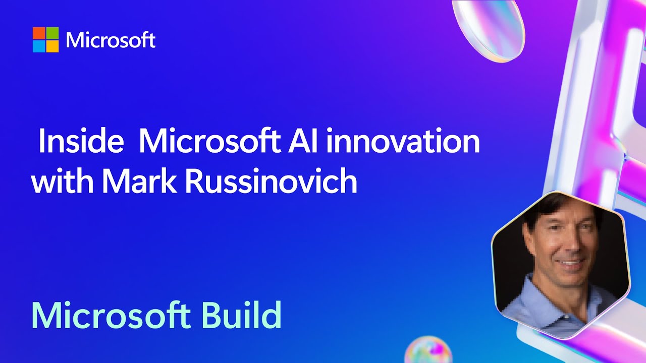 Взгляд изнутри на инновации искусственного интеллекта Microsoft с Марком Руссиновичем | BRK256
