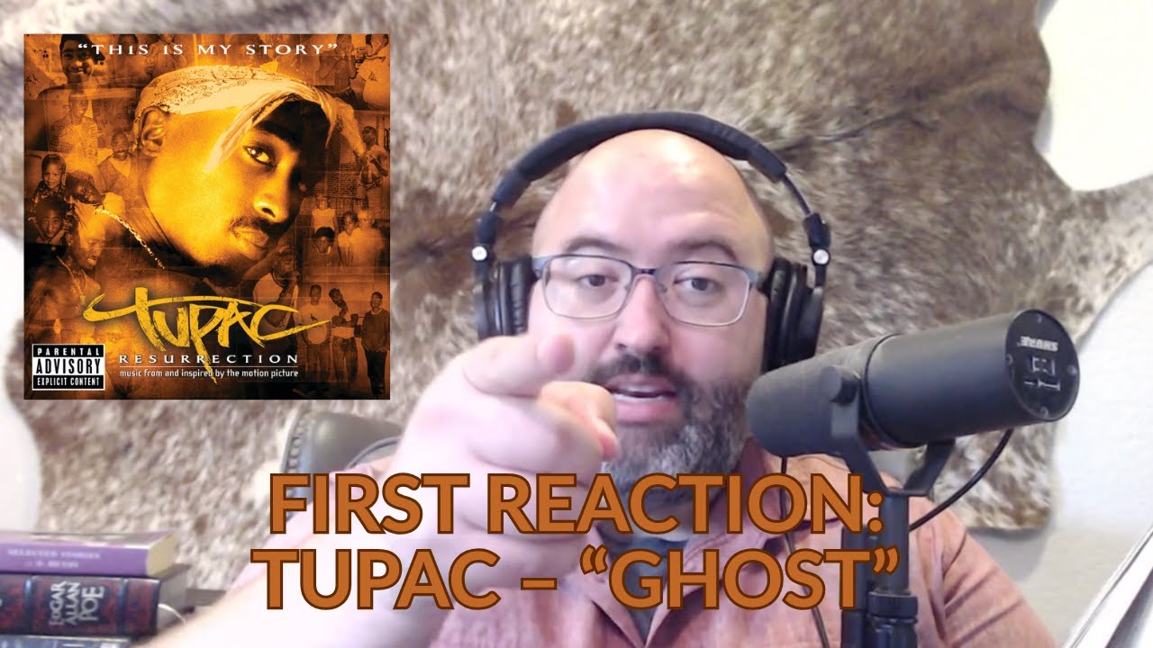 Reacting to Tupac’s ‘Ghost’ | First Impressions & Poetry Breakdown