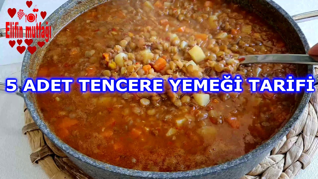 5 ADET TENCERE YEMEĞİ TARİFİ