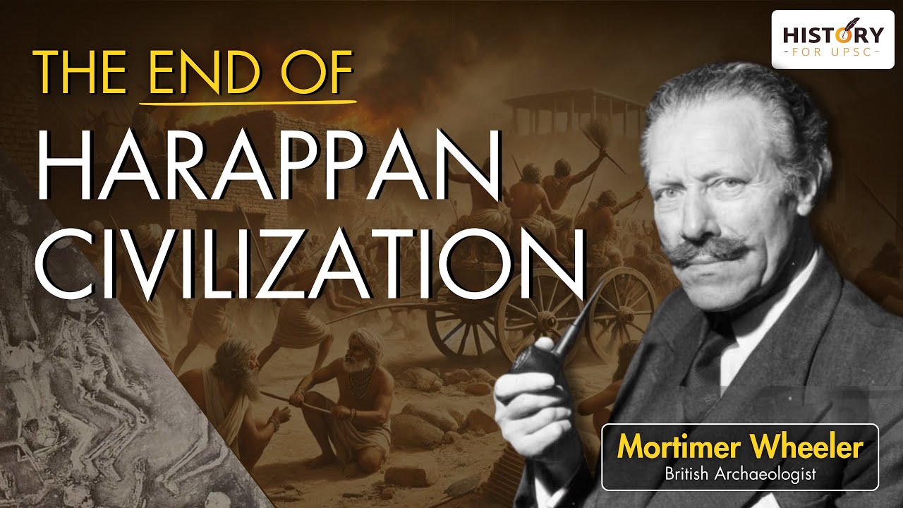 Mortimer Wheeler on the decline of Harappan civilization #upsc #historyoptionalforupsc