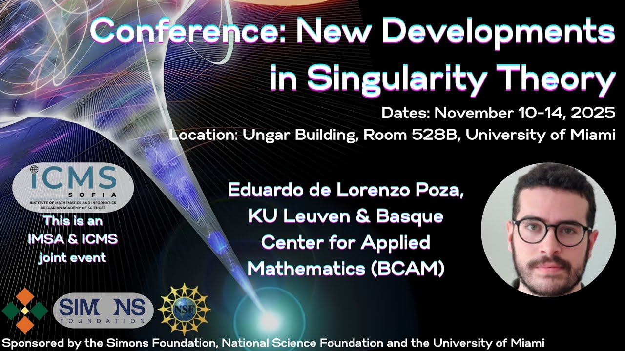 IMSA Conference: New Developments in Singularity Theory: Eduardo de Lorenzo Poza, KU Leuven & (BCAM)