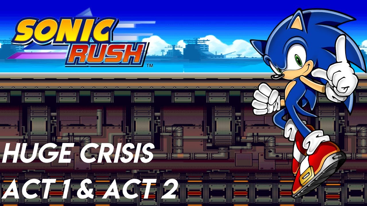 Sonic Rush (Sonic) 4K 60FPS - Huge Crisis (Act 1 & Act 2) - S Rank