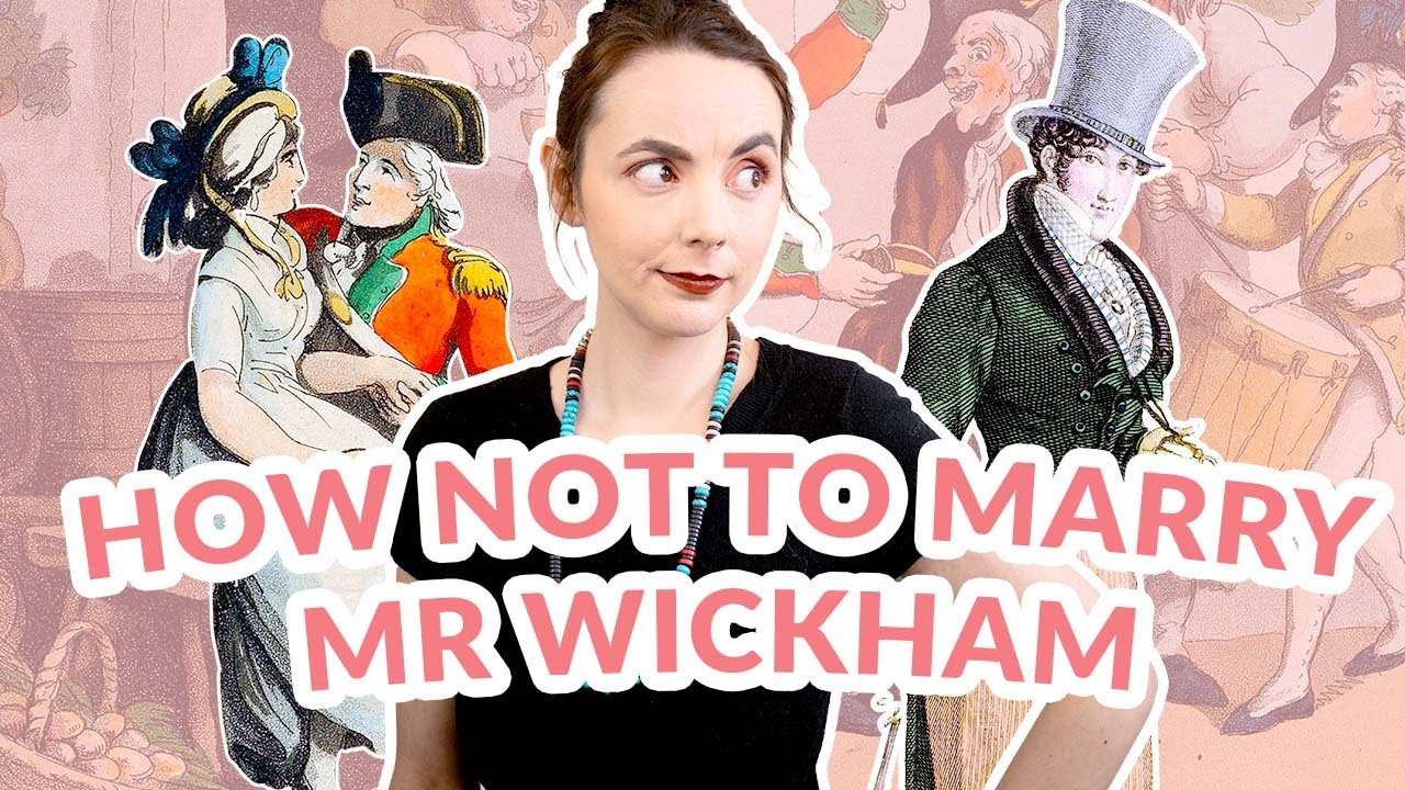 How Not To Marry Mr Wickham | Scoundrels & Constructing Reality in Jane Austen's Pride and Prejudice