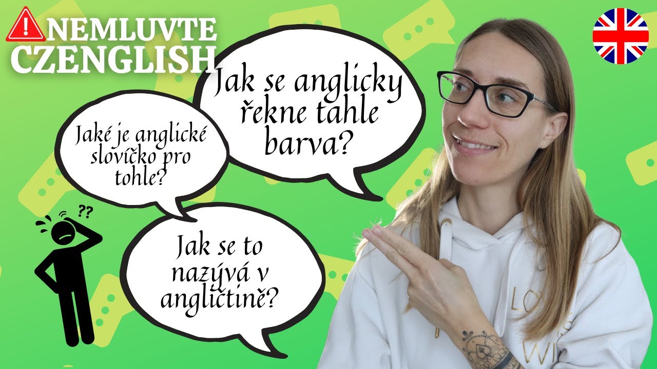 Nemluvte Czenglish: Jak se tahle věc nazývá v angličtině? Jak se anglicky říká té věci, kterou...?