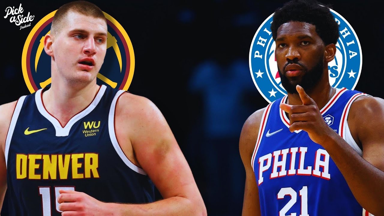 Nikola Jokic vs Joel Embiid: Who Would We Rather Have?