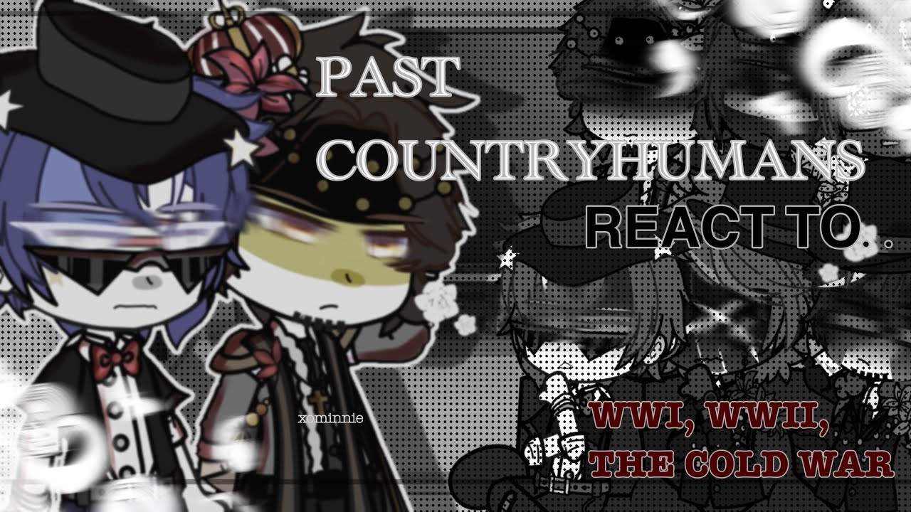 ↳[ALL PARTS] COUNTRYHUMANS React↲ || WWI, WWII, The Cold War|| ENG🇬🇧 OLD VIDEOS!