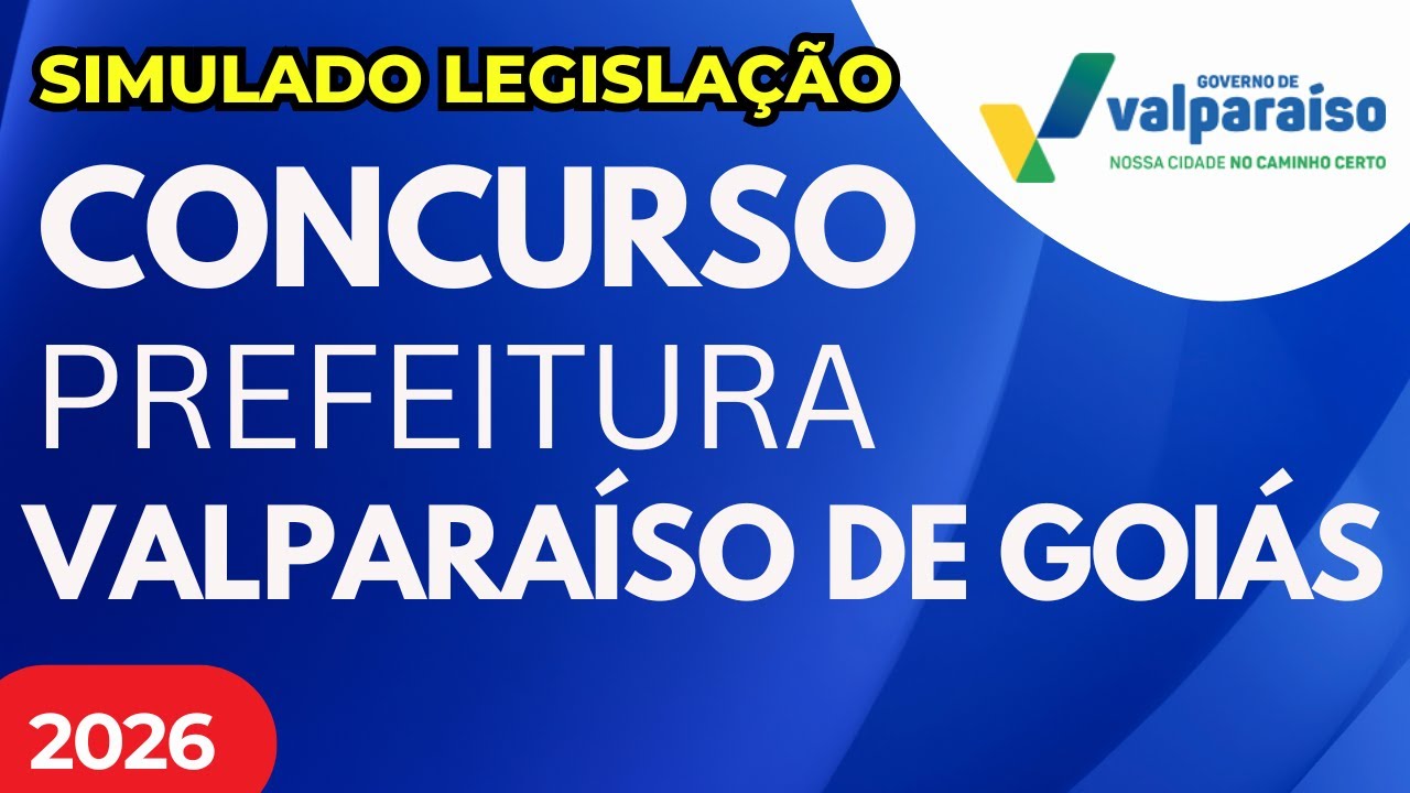 SIMULADO LEGISLAÇÃO Valparaíso de Goiás 2025 Lei Orgânica Municipal + Questões INÉDITAS