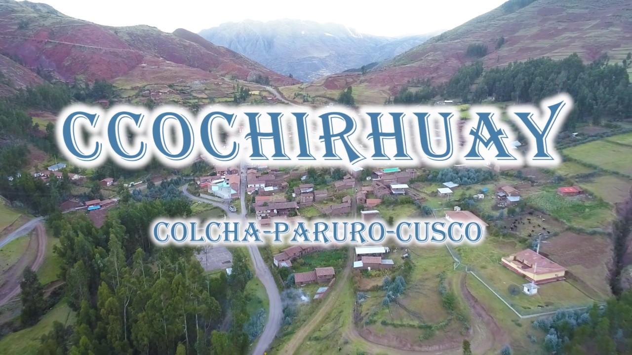 tomas aéreas-Ccochirhuay-colcha-paruro-cusco