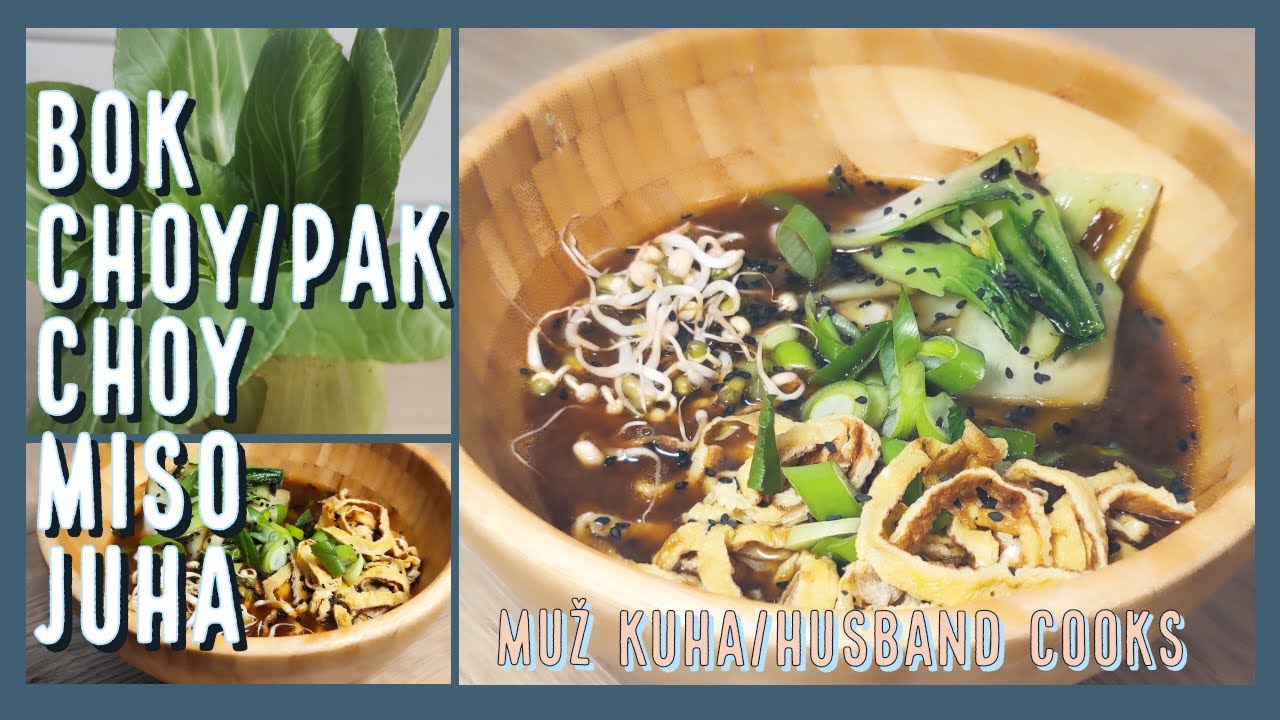 Bok Choy / Pak Choi Miso Juha s Gljivama i Noodle od Jaja Recept - Kineski kupus - Blitva na kineski