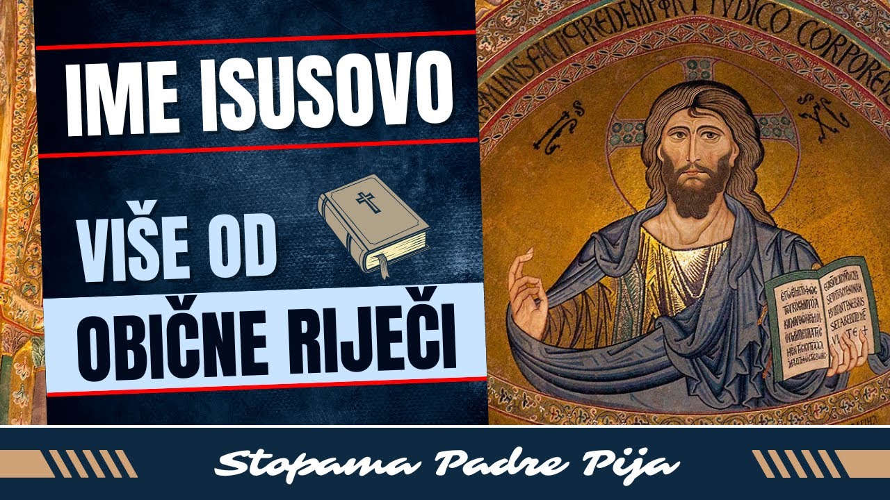 Ime Isusovo - više od obične riječi