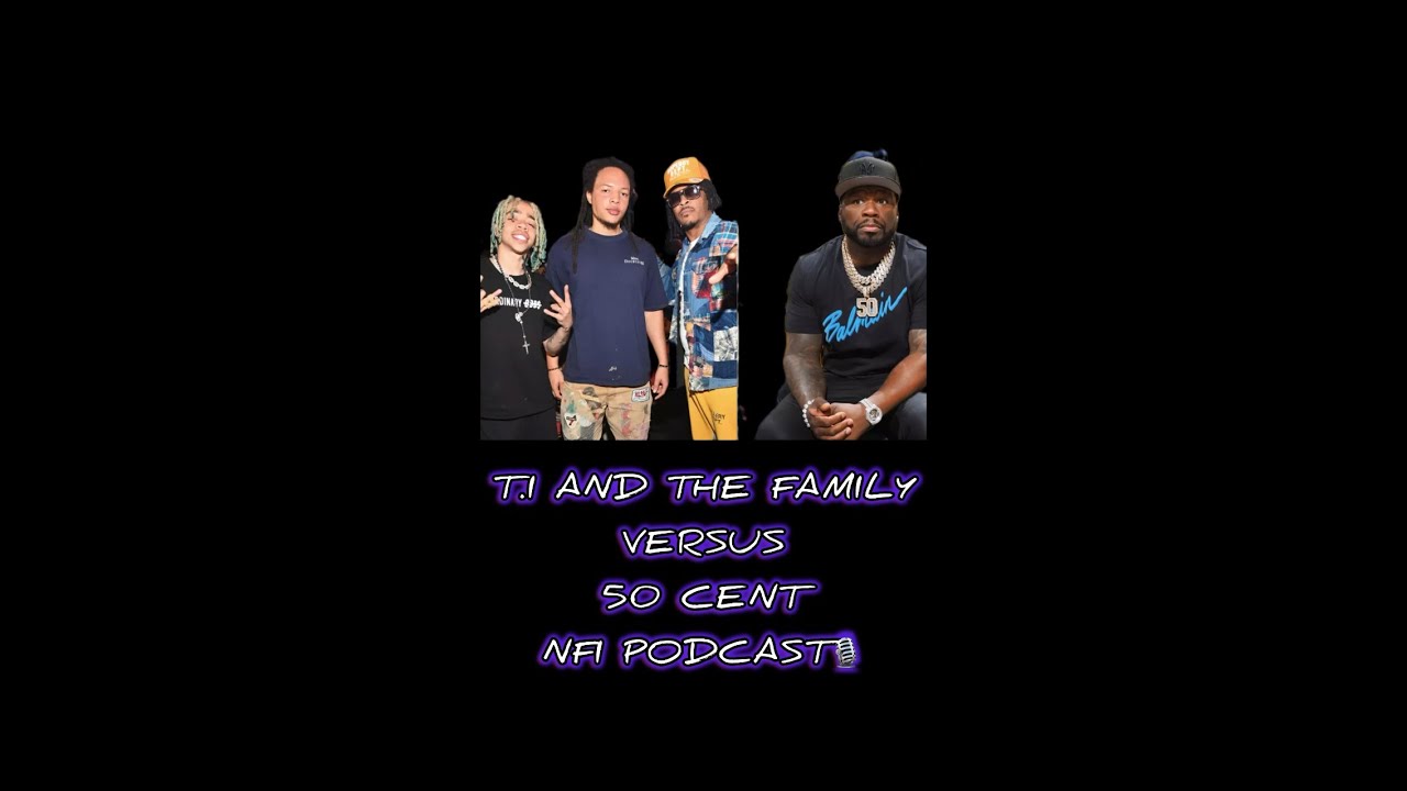 T.I. And His Sons Take Aim At 50 Cent Delivering 6 Diss Tracks 😮 (Full Segment) NFI Podcast🎙️