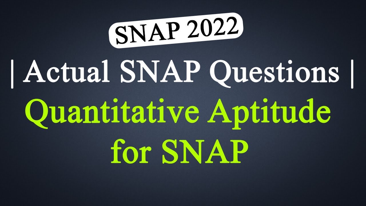 SNAP 2022 - Actual SNAP Questions | Quantitative Aptitude for SNAP - Part 1