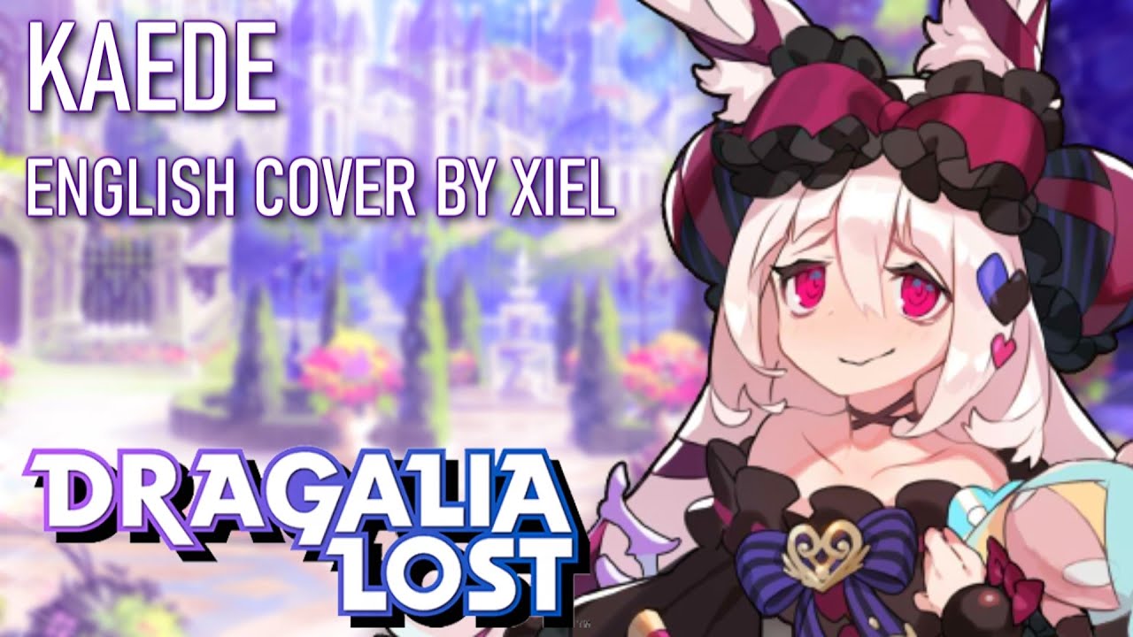 【ENGLISH COVER】Kaede 楓  (game ver.) - Dragalia Lost【Xiel】(by Eve ft Lucrezia)