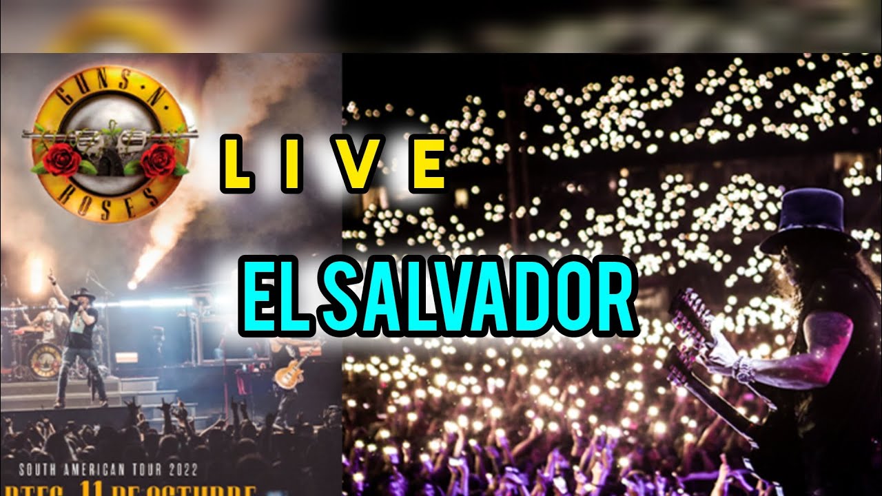 GUNS AND ROSES - EL SALVADOR TOUR(Full Videos & Best Moments)