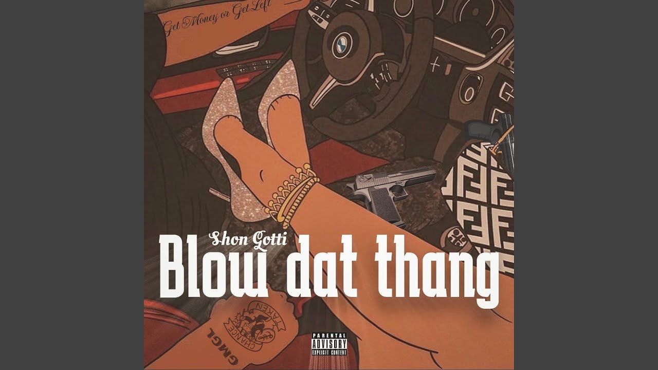 Blow Dat Thang