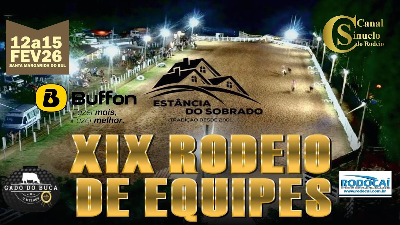 XIX Rodeio Crioulo De Equipes - PTG Estância Do Sobrado - Santa Margarida Do Sul /RS