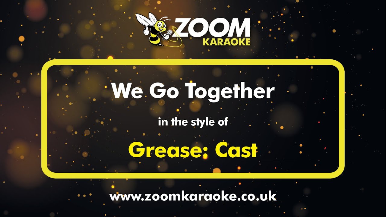 Grease - We Go Together - Karaoke Version from Zoom Karaoke