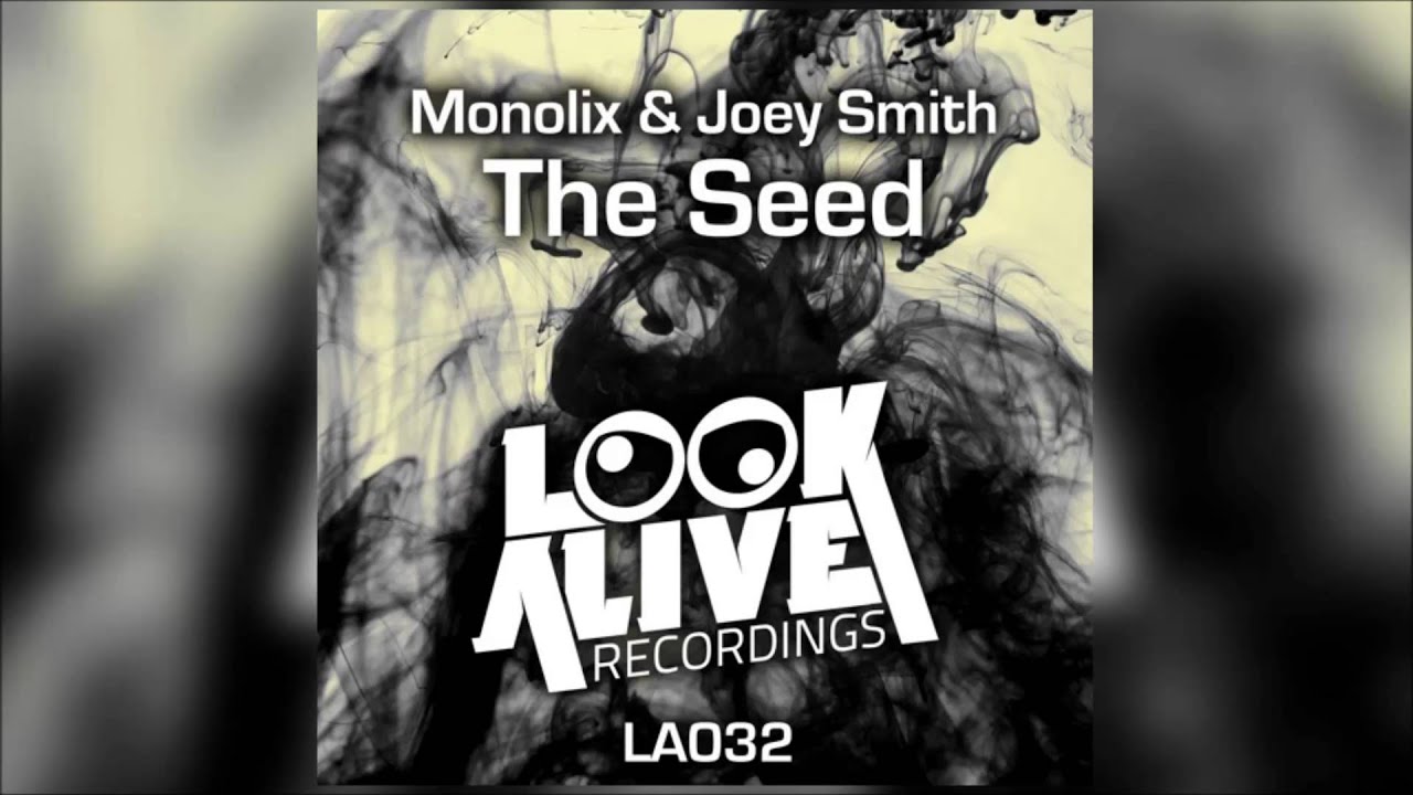 Monolix & JOEY SMITH - The Seed  (Original Mix)