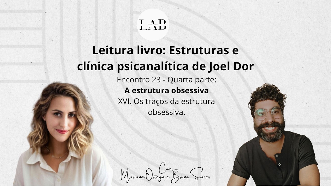 Neurose Obsessiva em Psicanálise | Joel Dor | LabTessituras – Encontro 23: A Compulsão