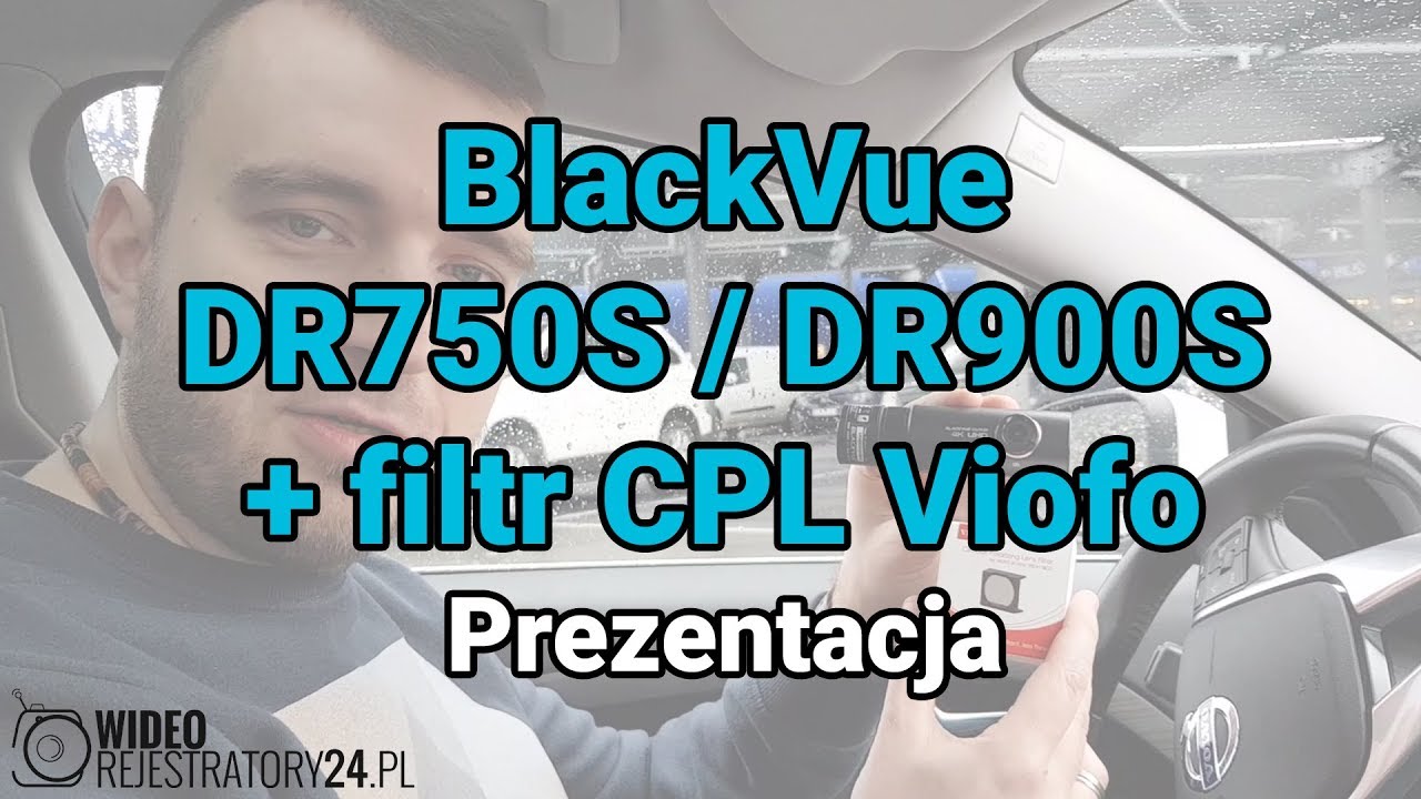 BlackVue DR750S / DR900S + filtr CPL od Viofo - prezentacja