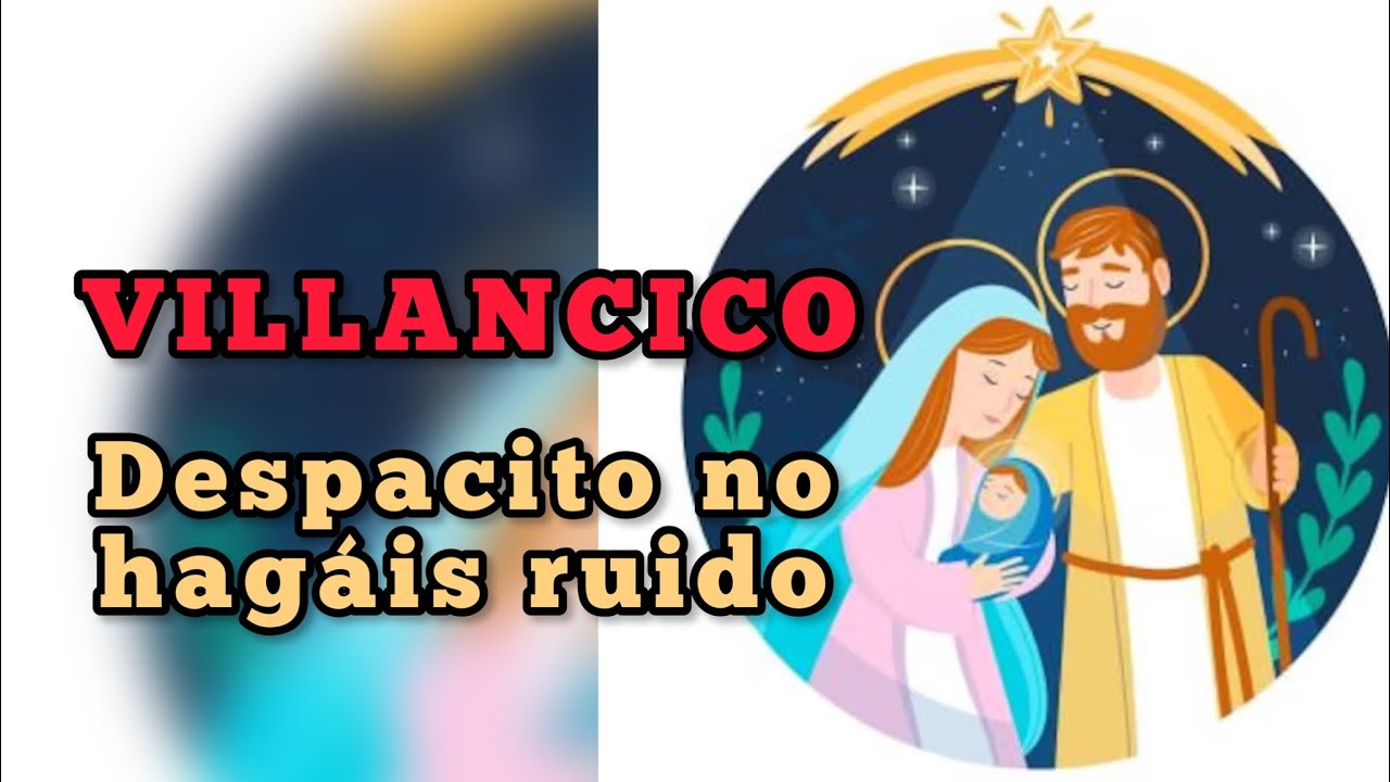 🎶 VILLANCICO &ldquo;Despacito, no hag&aacute;is ruido&rdquo; - MUSICA NAVIDE&Ntilde;O