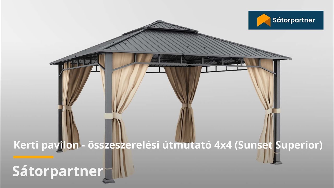 Kerti pavilon - összeszerelési útmutató 4x4 (Sunset Superior) | Sátorpartner