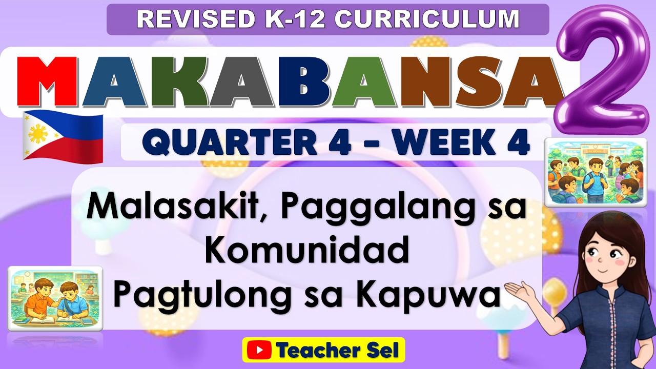 Makabansa 2 Quarter 4 Week 4 Revised K-12 Malasakit, Paggalang sa KomunidadPagtulong sa Kapuwa