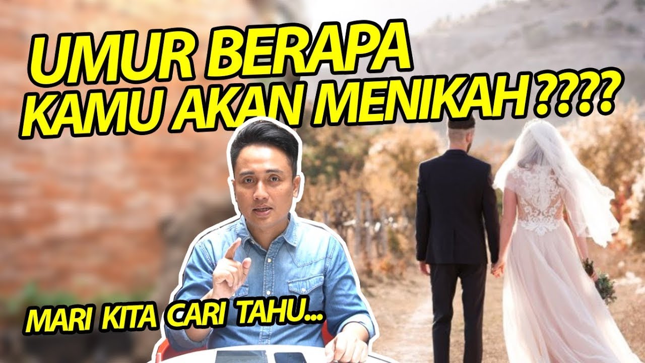 Akurat !!! CARA PREDIKSI UMUR BERAPA KAMU AKAN NIKAH